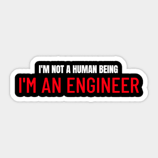 I'm an ENGINEER Sticker